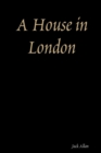 Image for A House in London