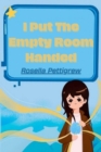 Image for I Put The Empty Room Handed