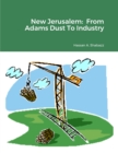 Image for New Jerusalem : From Adams Dust To Industry