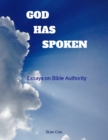 Image for God Has Spoken: Essays on Bible Authority