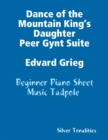 Image for Dance of the Mountain King&#39;s Daughter Peer Gynt Suite Edvard Grieg - Beginner Piano Sheet Music Tadpole