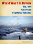 Image for World War 2 In Review No. 40: American Fighting Vehicles