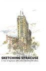 Image for Sketching Syracuse : A Tour of Syracuse with Urban Sketcher Bill Elkins