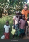 Image for My Name is not Mzungu