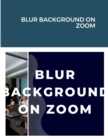 Image for Blur Background on Zoom