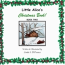 Image for Little Alice&#39;s Christmas Book! Book Two