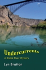 Image for Undercurrents : A Snake River Mystery