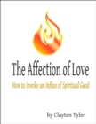Image for Affection of Love: How to Invoke an Influx of Spiritual Good