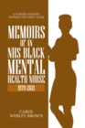 Image for Memoirs of a Black NHS Mental Health Nurse: A Nursing Journey: Nursing The Early Years