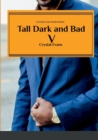 Image for Tall Dark and Bad V