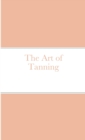 Image for The Art of Tanning