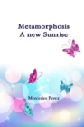 Image for Metamorphosis, a new sunrise