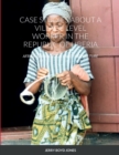 Image for Case Studies about a Village Level Worker in the Republic of Liberia