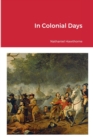 Image for In Colonial Days