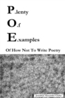 Image for P.lenty O.f E.xamples Of How Not To Write Poetry
