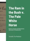 Image for The Ram in the Bush v. The Pale White Horse