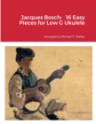 Image for Jacques Bosch : 16 Easy Pieces for Low G Ukulele