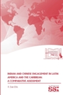 Image for Indian And Chinese Engagement In Latin America And The Caribbean : A Comparative Assessment