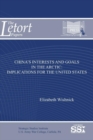 Image for China&#39;s Interests and Goals in The Arctic : Implications For The United States