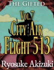 Image for Gifted Vol.7: City Air Flight 513