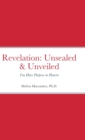 Image for Revelation : Unsealed &amp; Unveiled: You Have Purpose in Heaven