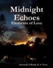 Image for Midnight Echoes: Elements of Love