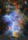 Image for Mister 85 Percent