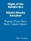 Image for Flight of the Bumble Bee Nikolai Rimsky Korsakov - Beginner Piano Sheet Music Tadpole Edition