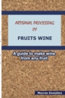 Image for Artisanal Processing of Fruits Wine