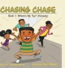 Image for Chasing Chase : Book 1: Where&#39;s My Toy? (Honesty)