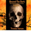 Image for Beyond the Dark: Horror Stories to keep you awake Volume I