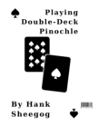 Image for Playing Double-Deck Pinochle: Pinochle Strategies