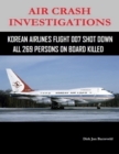 Image for Air Crash Investigations - Korean Air Lines Flight 007 Shot Down - All 269 Persons On Board Killed