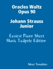Image for Oracles Waltz Opus 90 Johann Strauss Junior - Easiest Piano Sheet Music Tadpole Edition