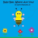 Image for Baby Bee, Where Are You? (paperback)