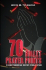 Image for 70 Bullet Prayer Points to Destroy Witchcraft Attacts : To Clean Up Your House and To Destroy Witchcraft Attacks