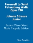 Image for Farewell to Saint Petersburg Waltz Opus 210 Johann Strauss Junior - Easiest Piano Sheet Music Tadpole Edition