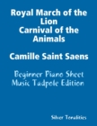 Image for Royal March of the Lion Carnival of the Animals Camille Saint Saens - Beginner Piano Sheet Music Tadpole Edition