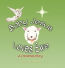 Image for Baby Jesus Loves Ewe : A Christmas Story