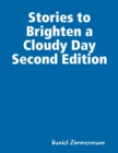 Image for Stories to Brighten a Cloudy Day Second Edition