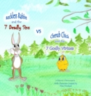 Image for The 7 Deadly Sins vs The 7 Godly Virtues : Reckless Rabbit and Cherub Chick explain