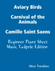 Image for Aviary Birds Carnival of the Animals Camille Saint Saens - Beginner Piano Sheet Music Tadpole Edition