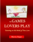 Image for GAMES LOVERS PLAY: Teetering on the Brink of True Love
