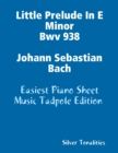 Image for Little Prelude In E Minor Bwv 938 Johann Sebastian Bach - Easiest Piano Sheet Music Tadpole Edition