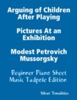 Image for Arguing of Children After Playing Pictures At an Exhibition Modest Petrovich Mussorgsky - Beginner Piano Sheet Music Tadpole Edition