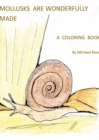 Image for Mollusks are Wonderfully Designed : A Coloring Book