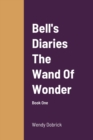 Image for Bell&#39;s Diaries The Wand Of Wonder