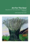 Image for Art For The Soul : Beautiful Art That Captivates The Eyes Of The Soul