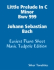 Image for Little Prelude In C Minor Bwv 999 Johann Sebastian Bach - Easiest Piano Sheet Music Tadpole Edition