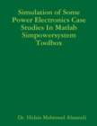 Image for Simulation of Some Power Electronics Case Studies In Matlab Simpowersystem Toolbox